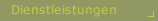 Dienstleistungen